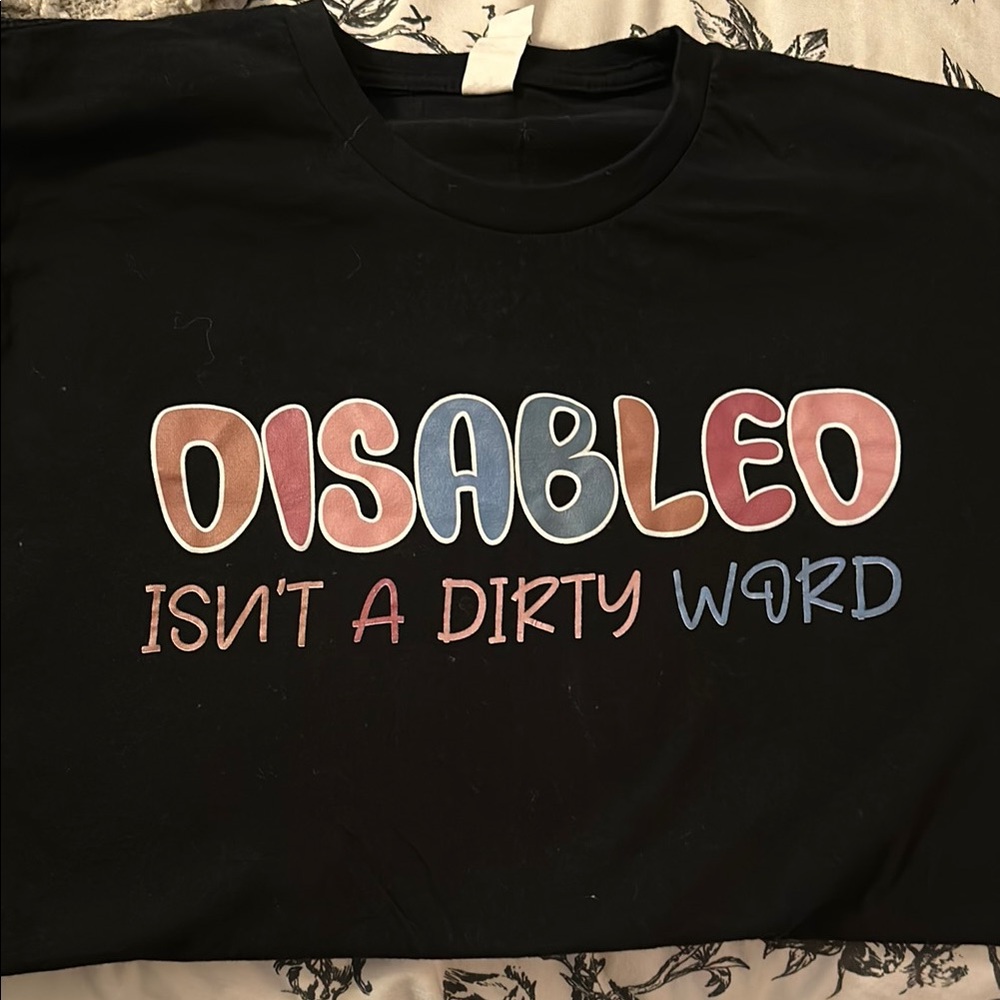 Black Graphic Tee - Disabled Isn't a Dirty Word